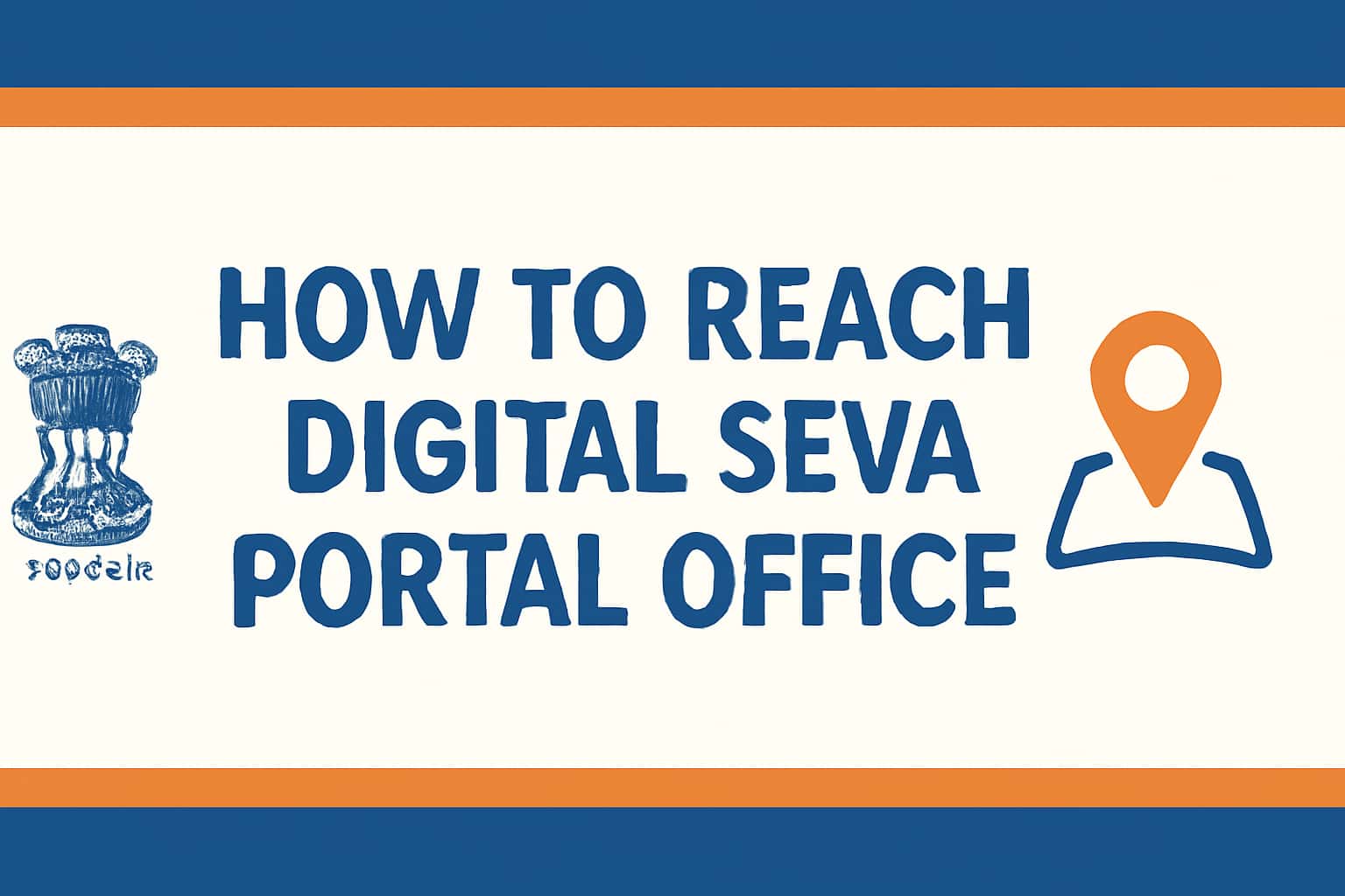 How to Reach Digital Seva Portal Office